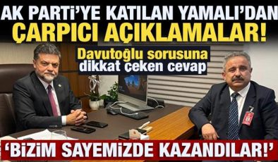 AK Parti’ye katılan Yamalı’dan çarpıcı açıklamalar! CHP bizim sayemizde kazandı!