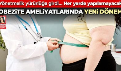 Obezite ameliyatlarında yeni dönem